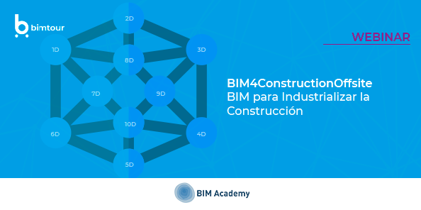 Webinar_BIM4ConstructionOffsite: BIM para Industrializar la construcción