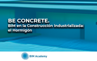 Webinar_Be Concrete.​ BIM en la Construcción Industrializada: ​el Hormigón