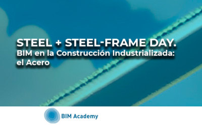 Webinar_Steel + Steel-Frame Day.​ BIM en la Construcción Industrializada: ​el Acero 